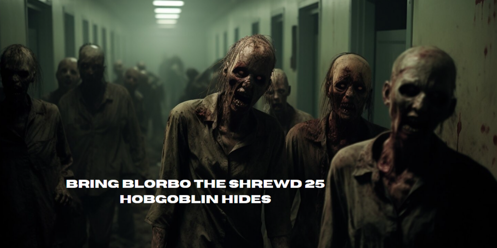 Bring Blorbo the Shrewd 25 Hobgoblin Hides