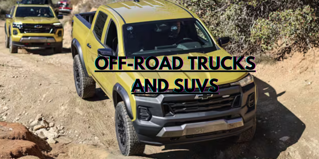 Off-Road Trucks and SUVs